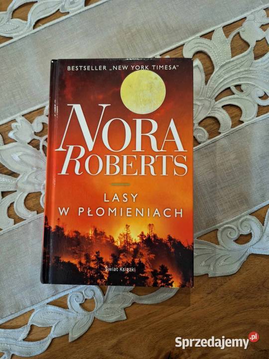 Lasy w płomieniach Nora Roberts twarda małopolskie Wiśniowa
