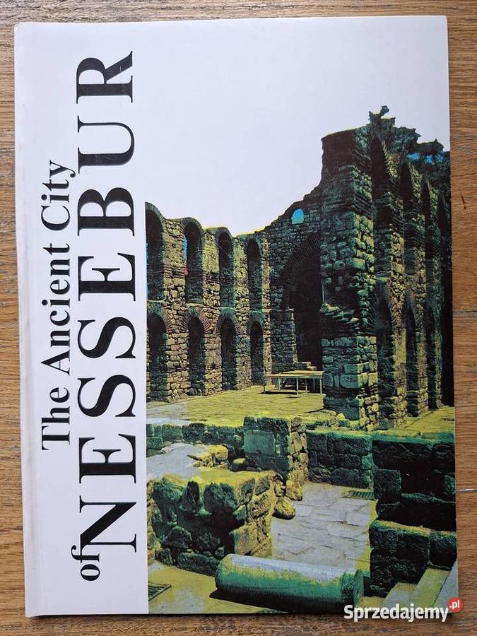 The ancient city of Nesseber Bułgaria Nesseber j ISBN 9540302897 Mapy i przewodniki małopolskie Kraków