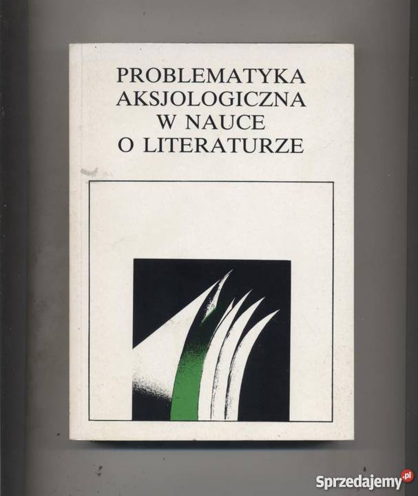 Problematyka aksjologiczna w nauce o literaturze Szczecin