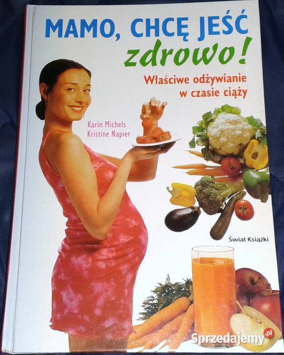 Mamo chcę jeść zdrowo Michels Karin Napier Pozostałe