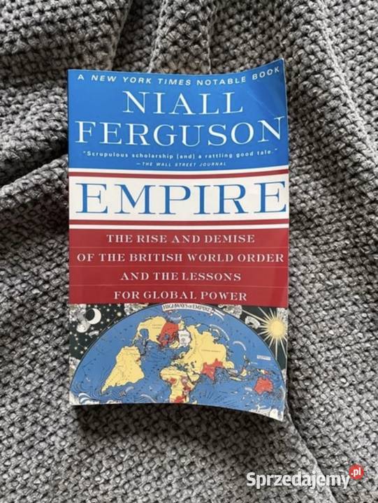 niall ferguson empire the rise and demise of the Ząbki