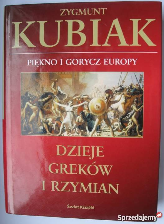 DZIEJE GREKÓW I RZYMIAN PIĘKNO I GORYCZ EUROPY Opole