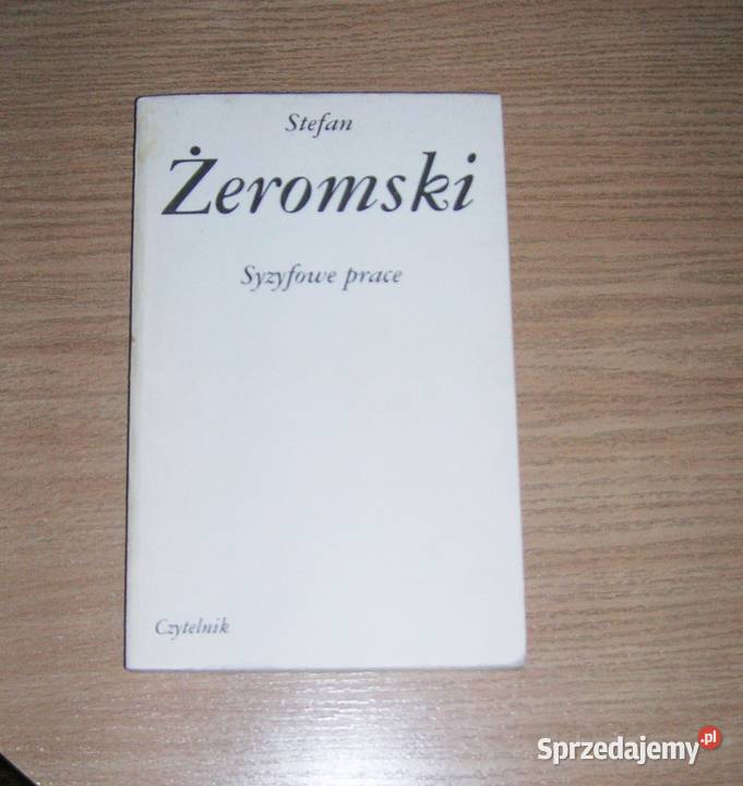 Stefan Żeromski Syzyfowe Prace 1984 Czytelnik Proza i poezja Szczecin