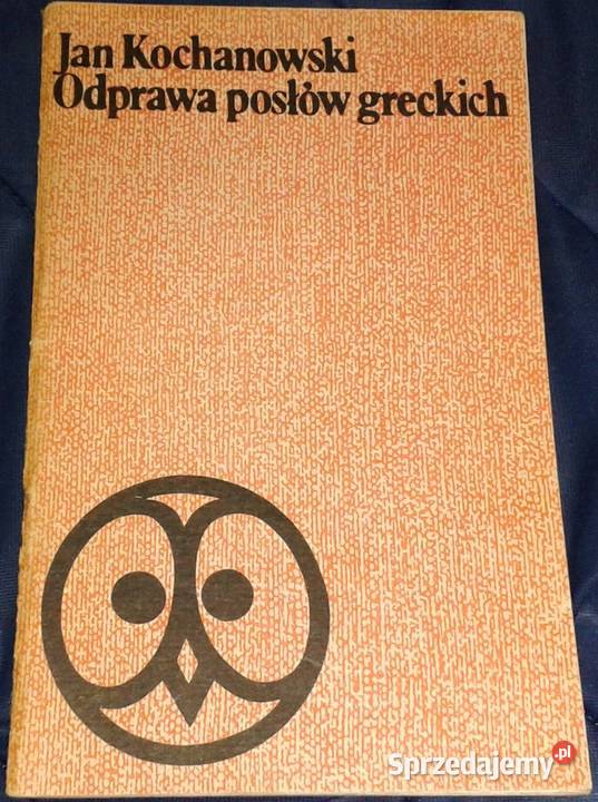 Odprawa posłów greckich Jan Kochanowski Chełm