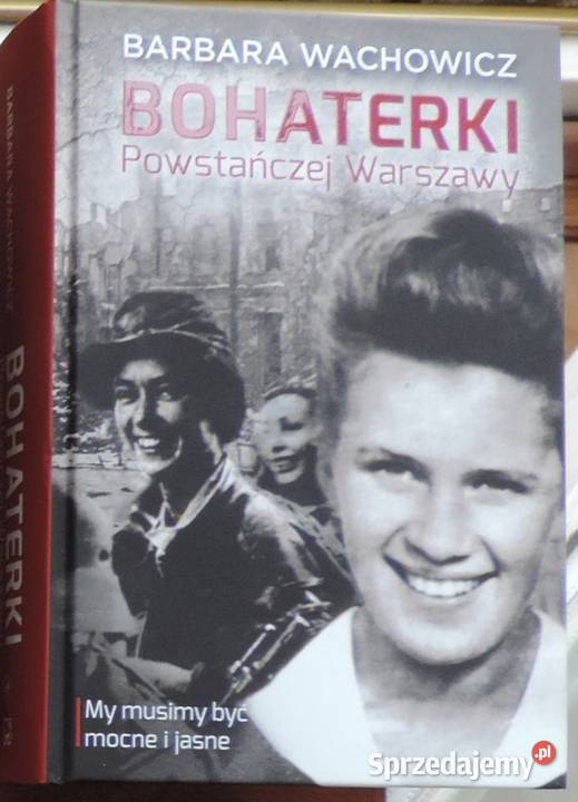 Barbara Wachowicz Bohaterki Powstańczej Warszawy