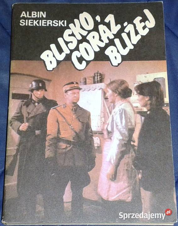 coraz bliżej Tom 4 Albin Siekierski miękka Chełm sprzedam