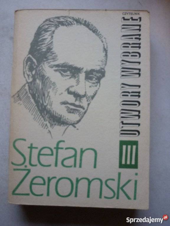 UTWORY WYBRANE III STEFAN ŻEROMSKI