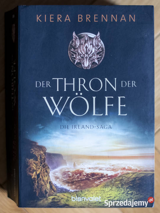 Der Thron der Wölfe: Roman Die Irland-Saga Kiera Brennan