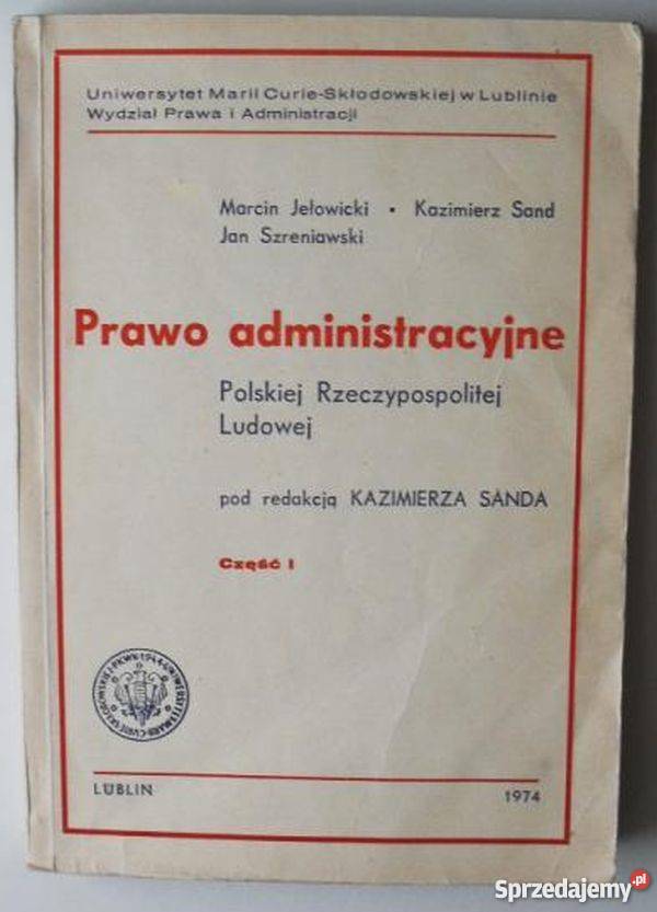 PRAWO ADMINISTRACYJNE PRL CZĘŚĆ I SAND KAZIMIERZ Łódź sprzedam