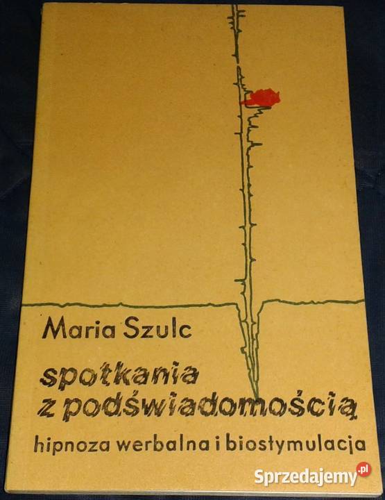 Spotkania z podświadomością Hipnoza werbalna i miękka Chełm