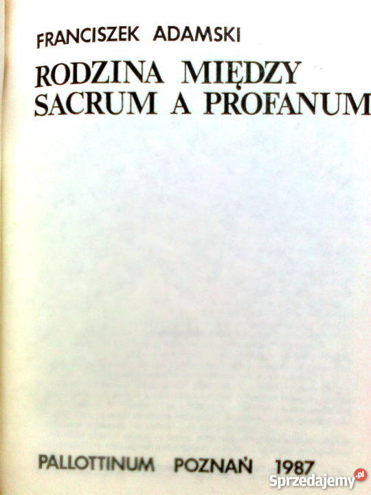 Franciszek AdamskiRodzina między sacrum a Warszawa sprzedam