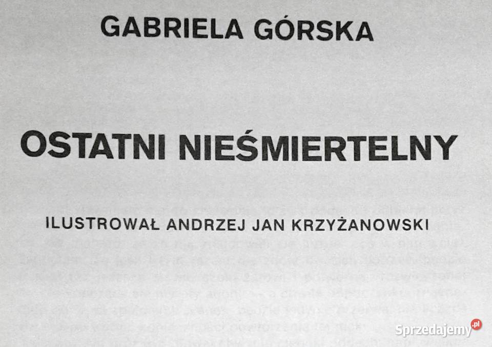 Ostatni nieśmiertelny Gabriela Górska Chełm