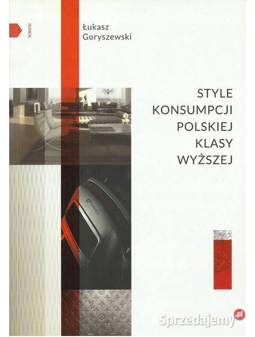 Style konsumpcji polskiej klasy wyższej łódzkie Łódź