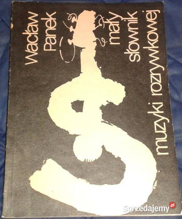 Mały słownik muzyki rozrywkowej Wacław Panek Pozostałe Chełm