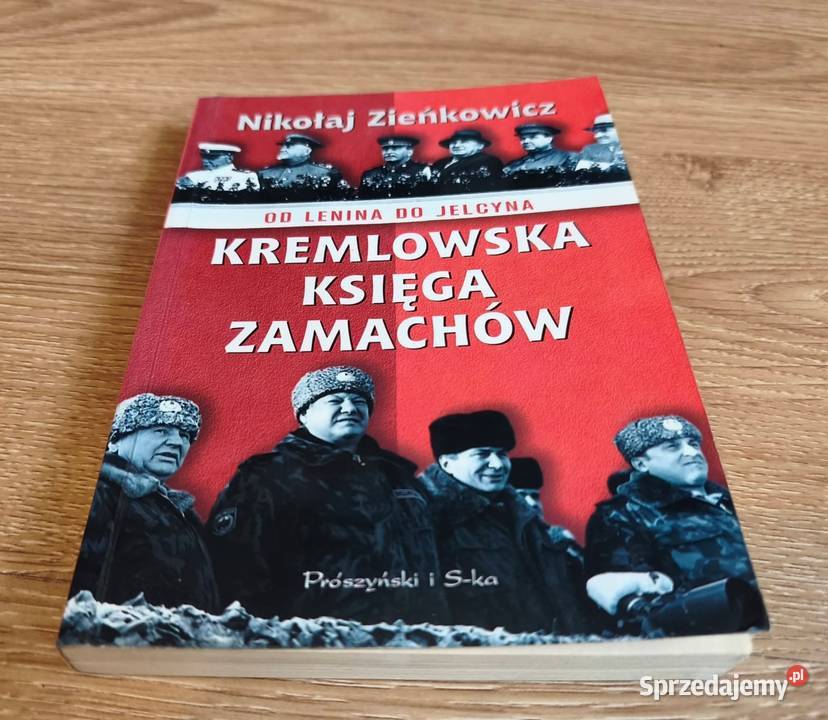 Kremlowska księga zamachów Lenina do Jelcyna historia, archeologia Książki naukowe i popularnonaukowe Szczyrk sprzedam