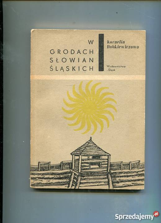 W grodach Słowian śląskich Dobkiewiczowa Szczecin