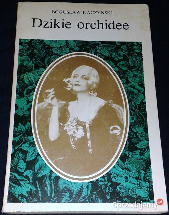 Dzikie orchidee Bogusław Kaczyński Pozostałe Chełm sprzedam