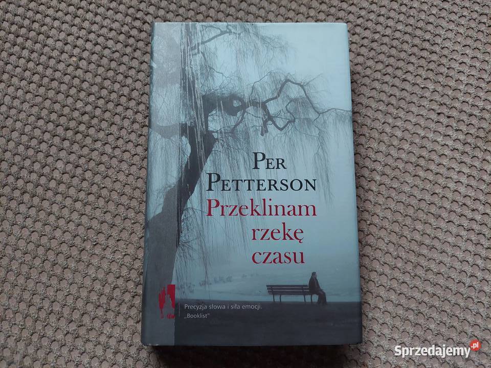 Przeklinam rzekę czasu Per Petterson Kraków