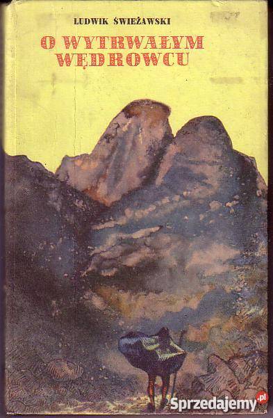 8625 O WYTRWAŁYM WĘDROWCU LUDWIK ŚWIEŻAWSKI Czyrna