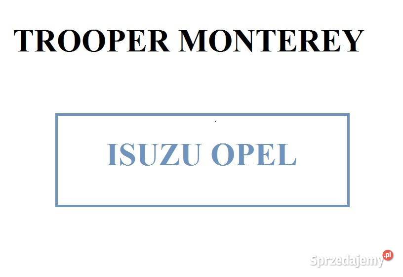 Monterey Trooper Isuzu Opel różne częsci 31 Wolsztyn