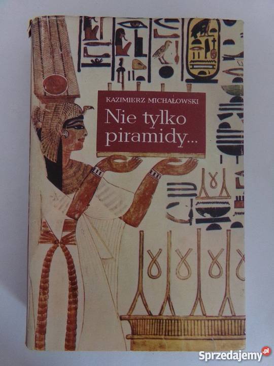 NIE PIRAMIDY KAZIMIERZ MICHAŁOWSKI