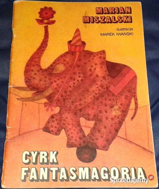 Cyrk Fantasmagoria Marian Miszalski Chełm
