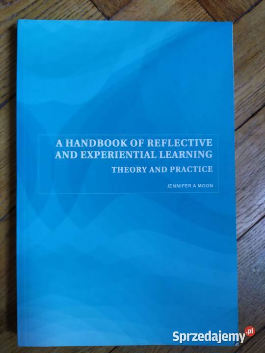 A Handbook of Reflective and Experiential Learning: Theory a