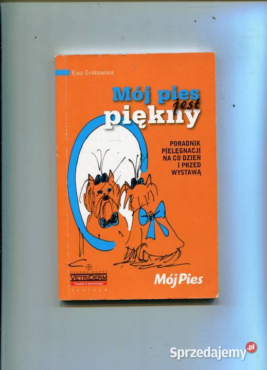 Mój pies jest piękny Poradnik pielęgnacji Pozostałe Pozostałe Szczecin sprzedam