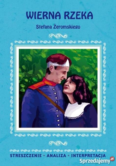 WIERNA RZEKA opracowanie streszczenie analiza FA Goleniów
