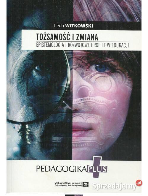 Tożsamość i zmiana Epistemologia i rozwojowe łódzkie Łódź