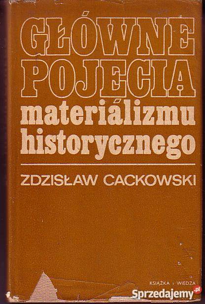 8191 GŁÓWNE POJĘCIA MATERIALIZMU HISTORYCZNEGO małopolskie Czyrna