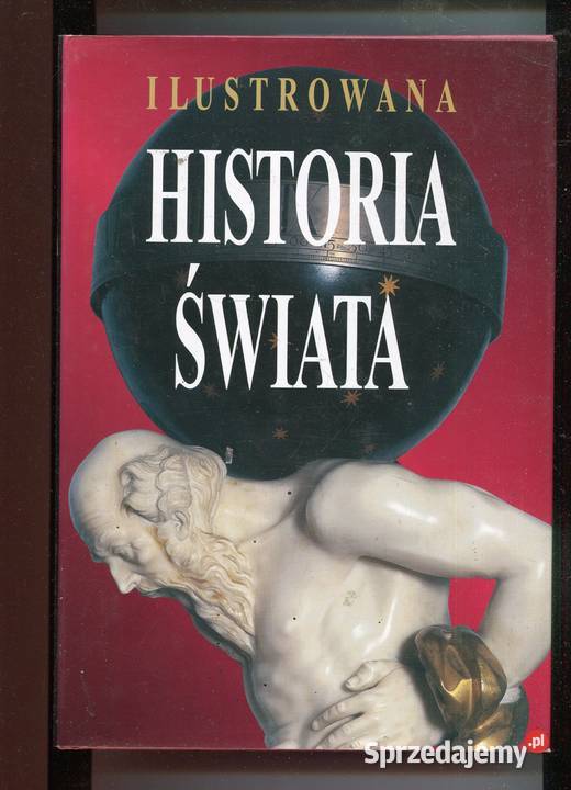 Ilustrowana Historia Świata Geoffrey Parker red Rok wydania 1995 Pozostałe zachodniopomorskie Szczecin