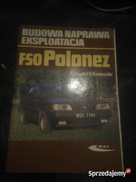 Budowa naprawa eksploatacja polonez FSO Chrzanów