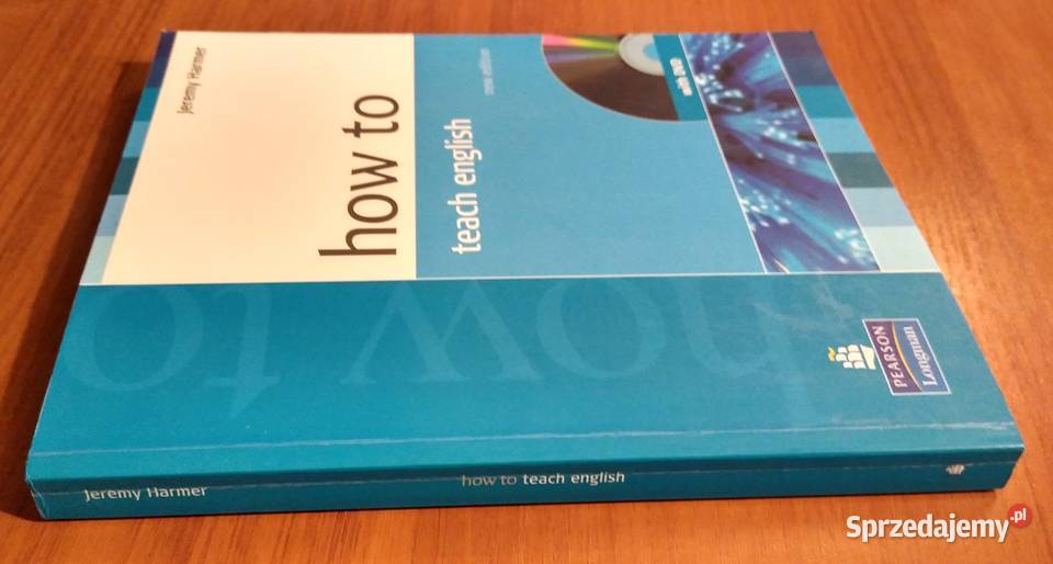 How to teach English Jeremy Harmer ed 2007 Gdańsk sprzedam