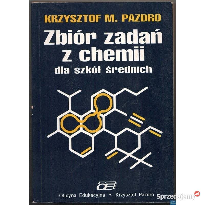 Zbiór zadań z chemii szkół średnich Pazdro M skrypt, zeszyt ćwiczeń, zbiór zadań, testów Siedlce
