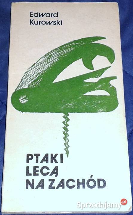 Ptaki lecą na zachód Edward Kurowski