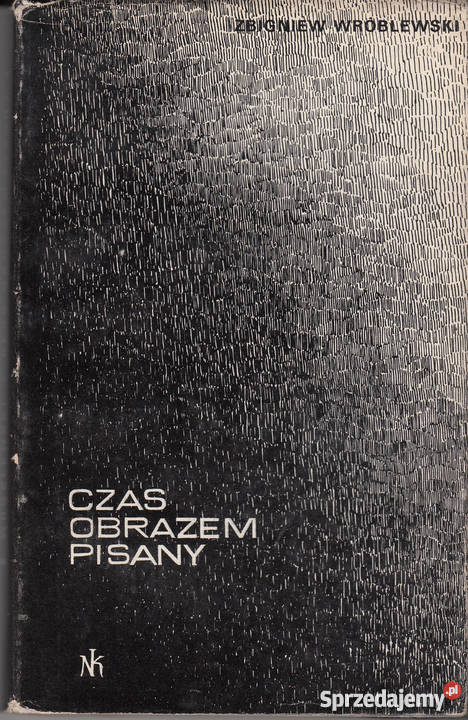 01050 CZAS OBRAZEM PISANY ZBIGNIEW WRÓBLEWSKI literatura piękna - proza polska małopolskie Czyrna sprzedam