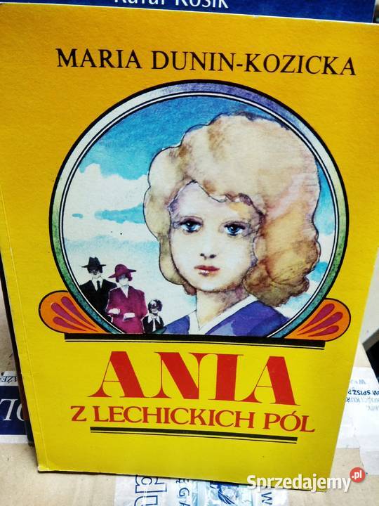 Ania z lechickich pół DuninKozicka książki mazowieckie Warszawa