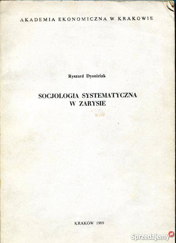 SOCJOLOGIA SYSTEMATYCZNA W ZARYSIE DYONIZIAK Białystok