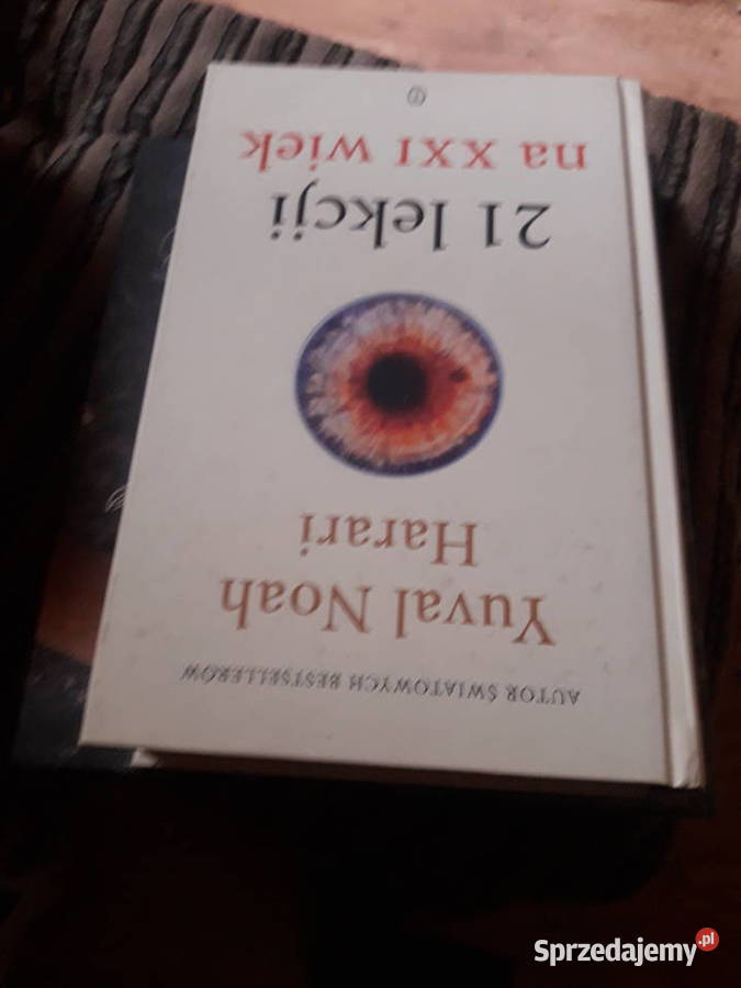 21 lekcji na XXI wiek Yuval Noah Harari Poradniki, albumy i reportaże Warszawa