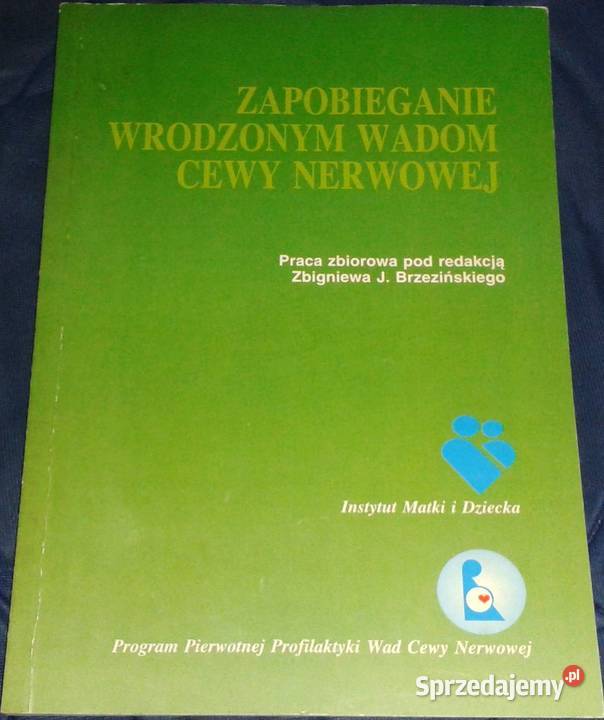 Zapobieganie wrodzonym wadom cewy nerwowej Z Rok wydania 1998 lubelskie Chełm