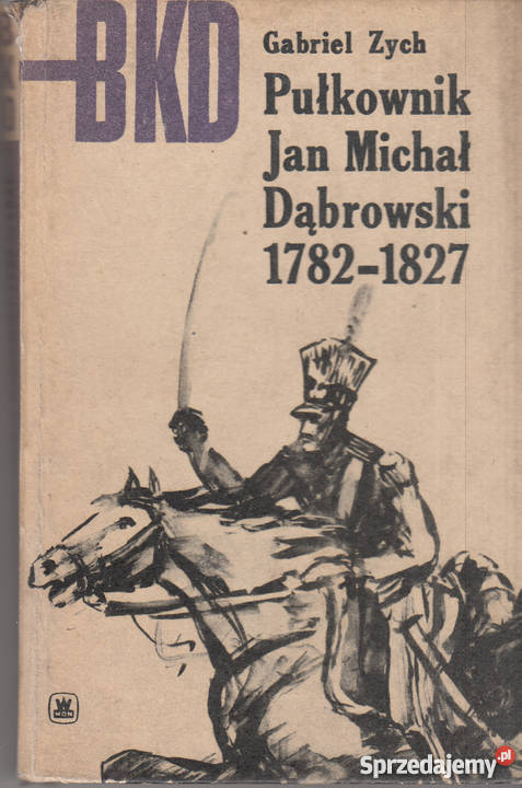 03044 PUŁKOWNIK JAN MICHAŁ DĄBROWSKI 1782 1827 Czyrna