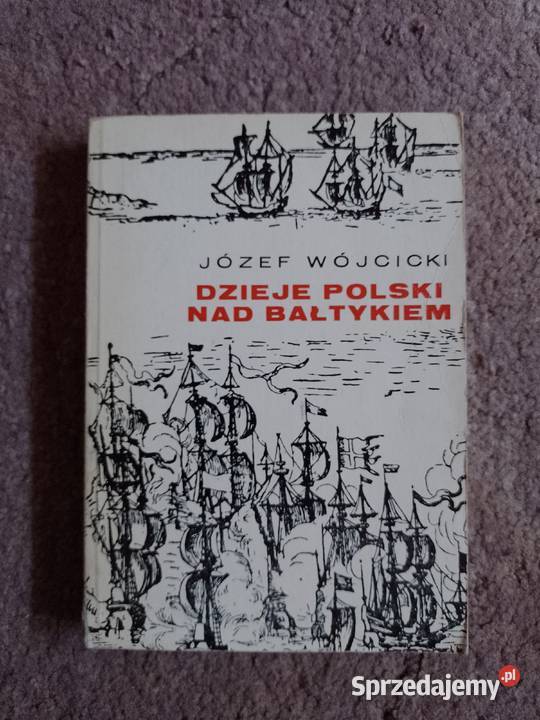Józef Wójcicki Dzieje Polski Bałtykiem