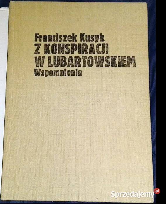 Z konspiracji w Lubartowskiem Wspomnienia Chełm