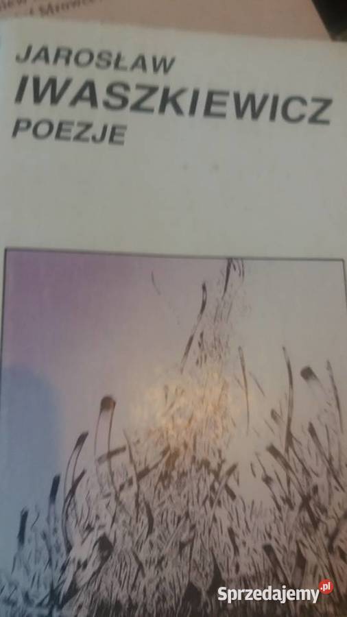 Poezje Jarosław Iwaszkiewicz książki prezenty Warszawa sprzedam