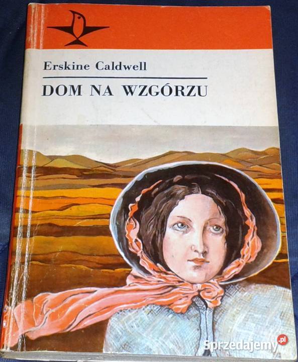 Dom na wzgórzu Erskine Caldwell miękka