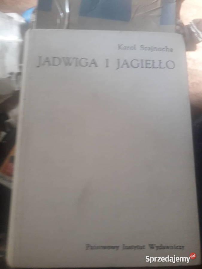 Jadwiga i Jagiello t 14 2 vol Szanojcha Warszawa sprzedam
