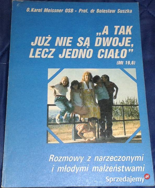 Nas dwoje i Rozmowy z narzeczonymi i młodymi K Rok wydania 1991 Chełm