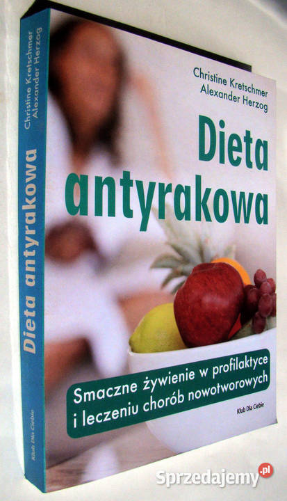 Dieta antyrakowa Smaczne żywienie w profilaktyce Limanowa