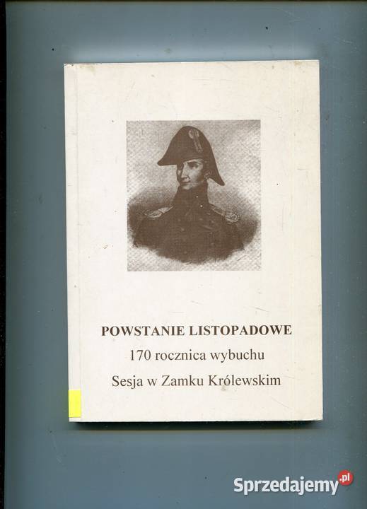 Powstanie Listopadowe 170 rocznica wybuchu Sesja Pozostałe zachodniopomorskie Szczecin